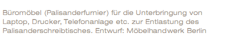 Büromöbel für die Unterbringung von Laptop, Drucker und Telefonanlage