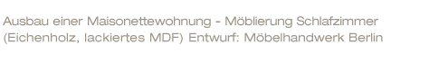 Ausbau einer Maisonettewohnung - Möblierung Schlafzimmer